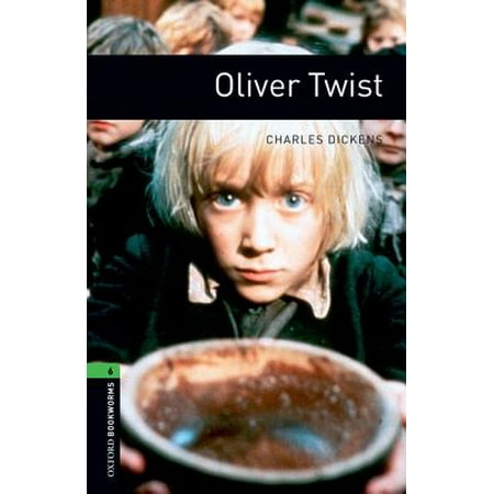 Oxford Bookworms Library: Oliver Twist : Level 6: 2,500 Word (Best Gifts For Bookworms)