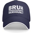 thumbnail image 1 of Seriously Bruh Hat Men Dad Hats Funny Caps, 1 of 7