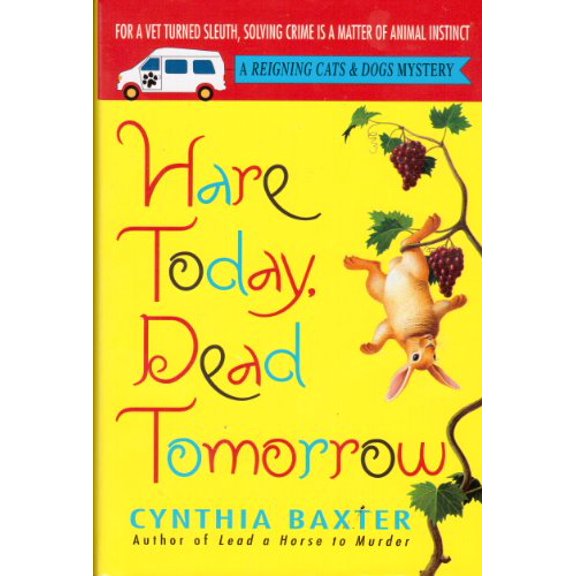 Pre-Owned Title: Hare Today Dead Tomorrow A Reigning Cats Dogs Mys Paperback
