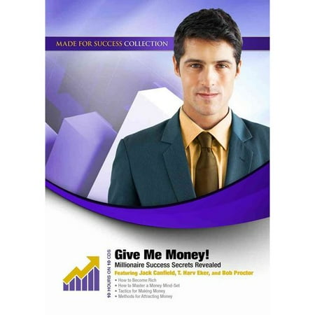Give Me Money!: Millionaire Success Secrets Revealed