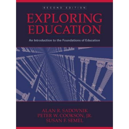 Exploring Education: An Introduction to the Foundations of Education (2nd Edition) [Paperback - Used]