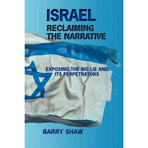 Israel Reclaiming the Narrative (Paperback)