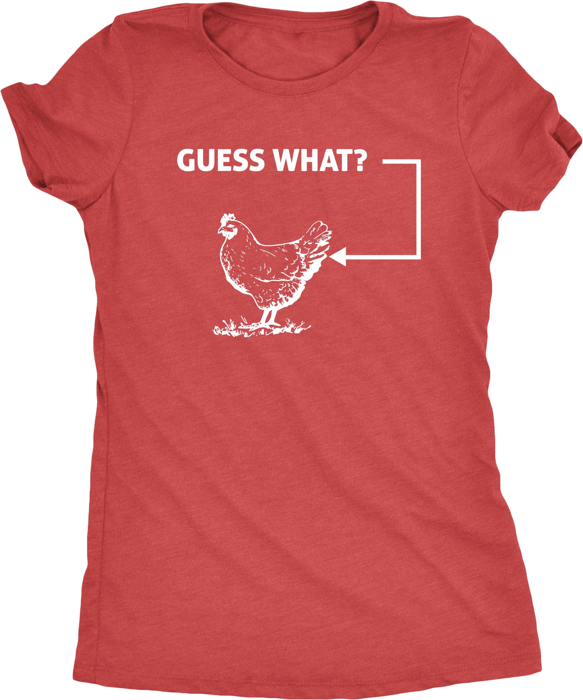Guess What Chicken Butt Women's Tri 