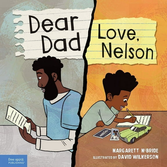 Dear Dad: Love, Nelson: The Story of One Boy and His Incarcerated Father, (Hardcover)