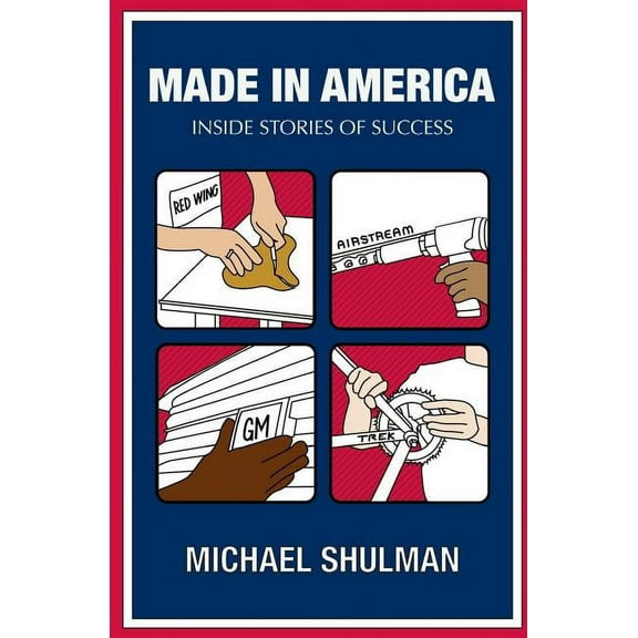Made in America: Inside Stories of Success (Paperback)