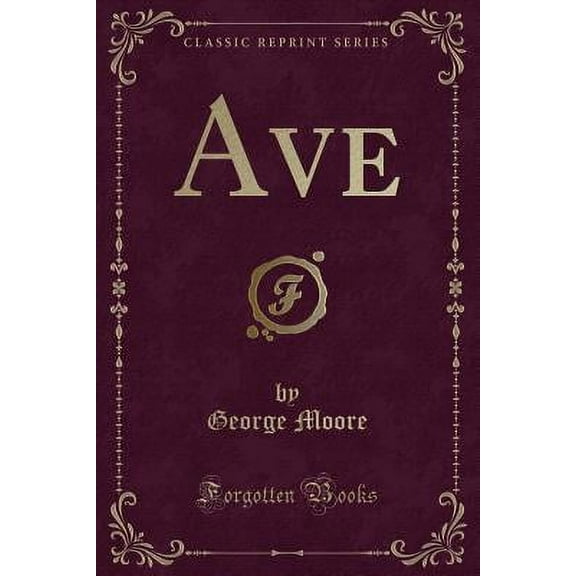 Ave (Classic Reprint) (Paperback)