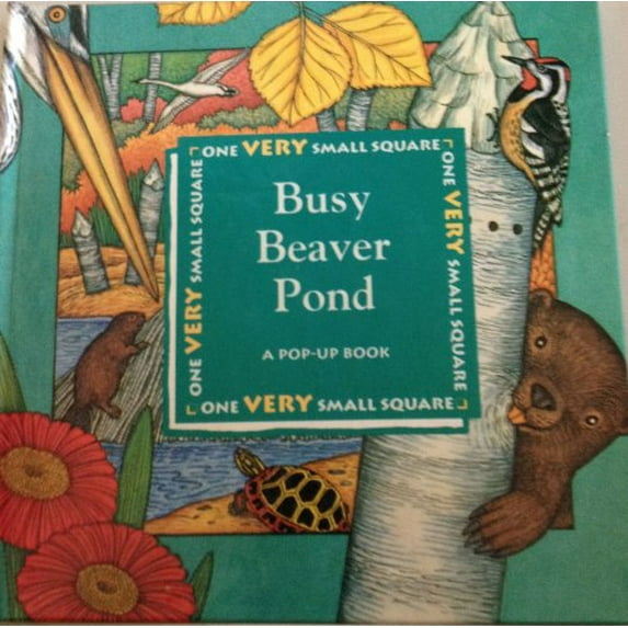 Pre-Owned Busy Beaver Pond: A Pop-Up Book (One Very Small Square Series) (Hardcover) 0716766086 9780716766087