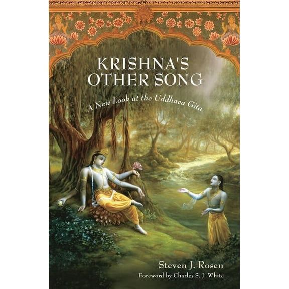 Krishna's Other Song: A New Look at the Uddhava Gita, (Hardcover)