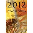 thumbnail image 1 of Pre-Owned 2012 Awakening : Choosing Spiritual Enlightenment Over Armageddon (Paperback), 1 of 1