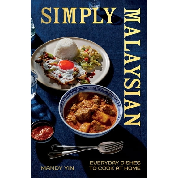 Simply Malaysian: Everyday Dishes to Cook at Home, (Hardcover)