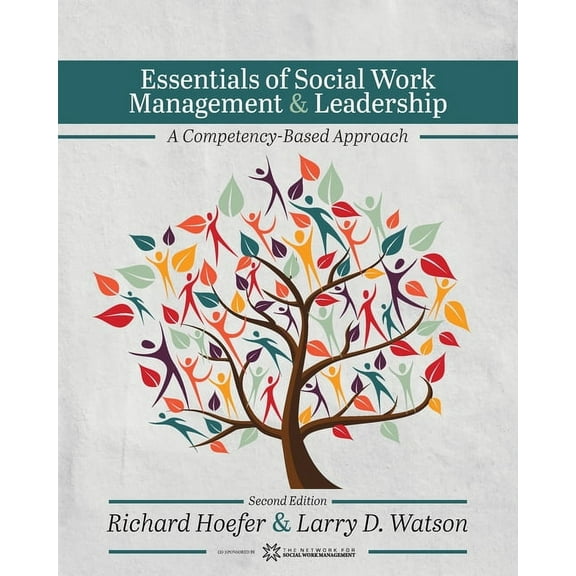 Essentials of Social Work Management and Leadership: A Competency-Based Approach, (Paperback)