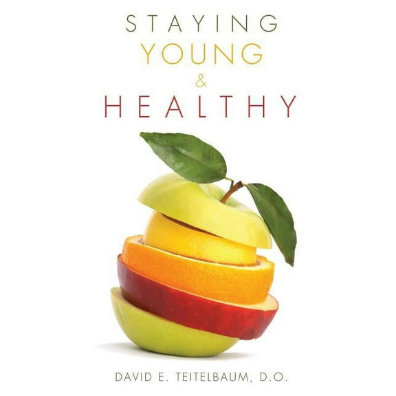 Staying Young and Healthy, (Paperback)