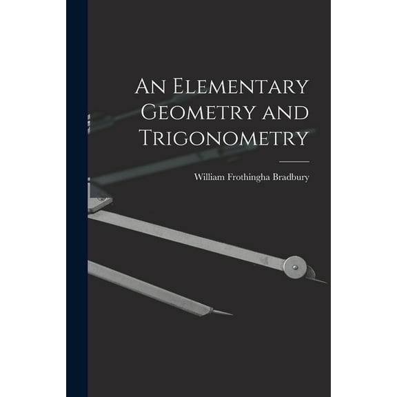 An Elementary Geometry and Trigonometry (Paperback)