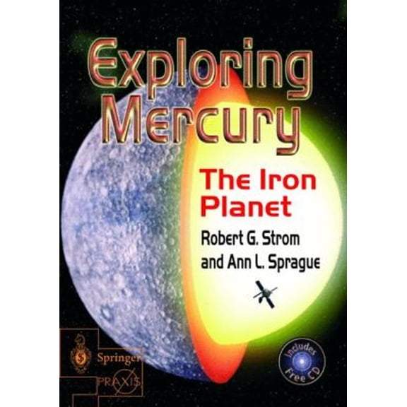 Pre-Owned Exploring Mercury: The Iron Planet (Paperback) 1852337311 9781852337315