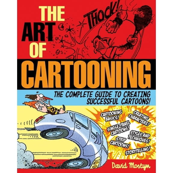 Pre-Owned The Art of Cartooning: The Complete Guide to Creating Successful Cartoons! (Paperback) 1848375662 9781848375666