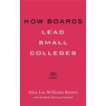 thumbnail image 1 of How Boards Lead Small Colleges (Higher Ed Leadership Essentials), 1 of 2