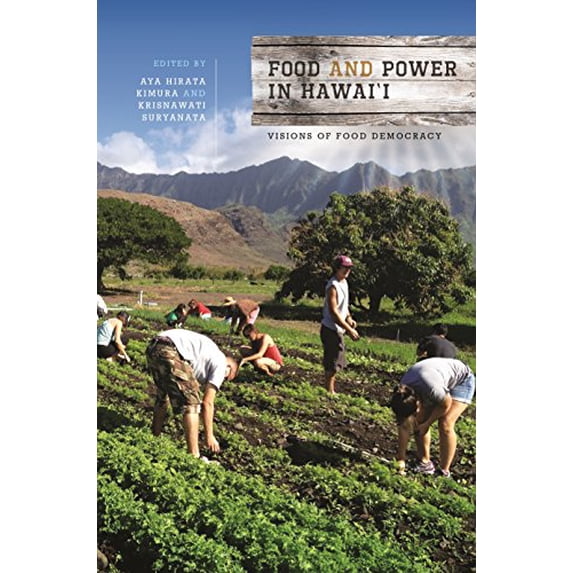 Pre-Owned Food and Power in Hawaii: Visions of Food Democracy (Food in Asia and the Pacific), 9780824876784, 0824876784, Paperback, Reprint edition