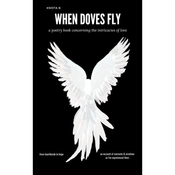 Kwotacollective: When Doves Fly: a poetry book concerning the intricacies of love (Series #1) (Paperback)