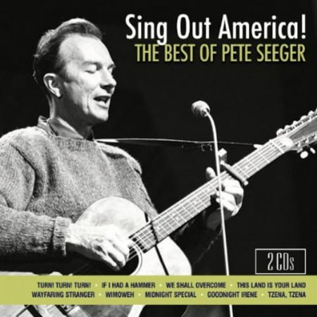 Sing Out America! the Best of Pete Seeger (Best Of Pete Seeger)