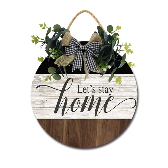 Let's Stay Home Sign for Front Door Hanging Seasons Sign Outdoor Rustic Round Wood Wreaths Wall Decor Farmhouse Porch Wreaths Decorations Housewarming Gift