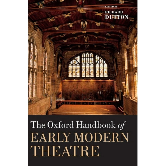 Oxford Handbooks Oxford Handbook of Early Modern Theatre, (Hardcover)