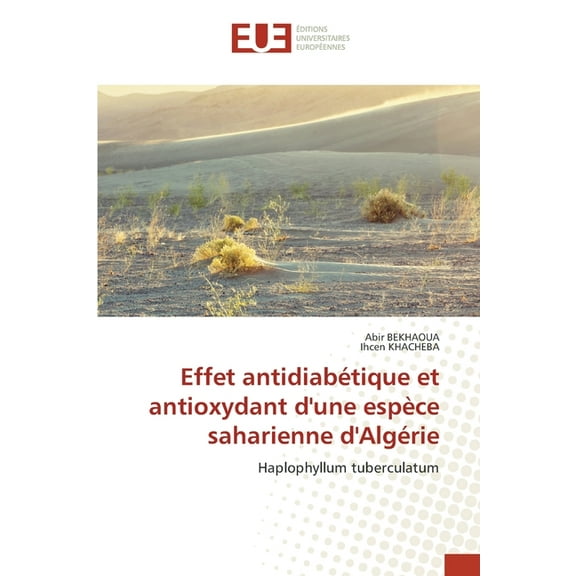 Effet antidiabétique et antioxydant d'une espèce saharienne d'Algérie, (Paperback)