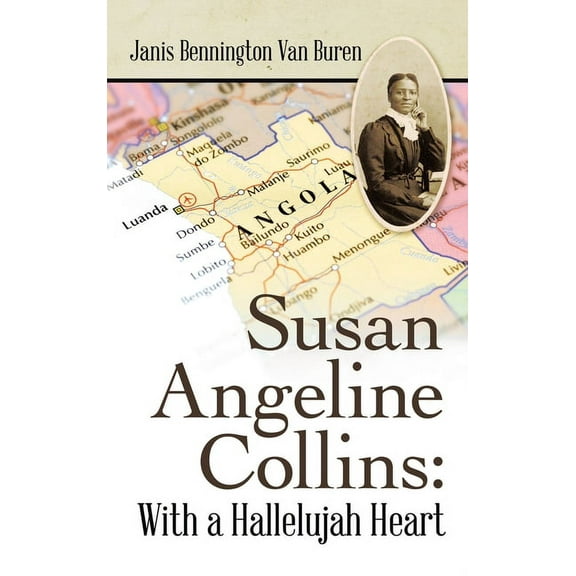 Susan Angeline Collins: with a Hallelujah Heart, (Hardcover)
