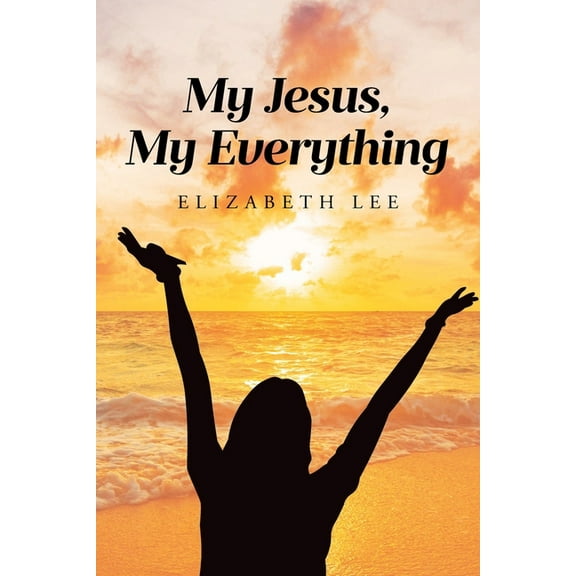 My Jesus, My Everything, (Paperback)
