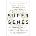 thumbnail image 2 of Super Genes, Deepak Chopra, Rudolph E. Tanzi Paperback, 2 of 2