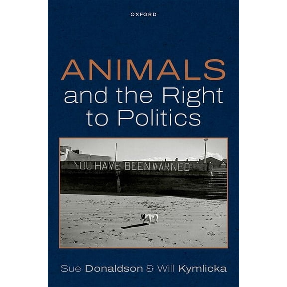 Animals and the Right to Politics, (Paperback)