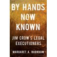 thumbnail image 1 of Pre-Owned By Hands Now Known: Jim Crow's Legal Executioners (Hardcover) 0393867854 9780393867855, 1 of 1