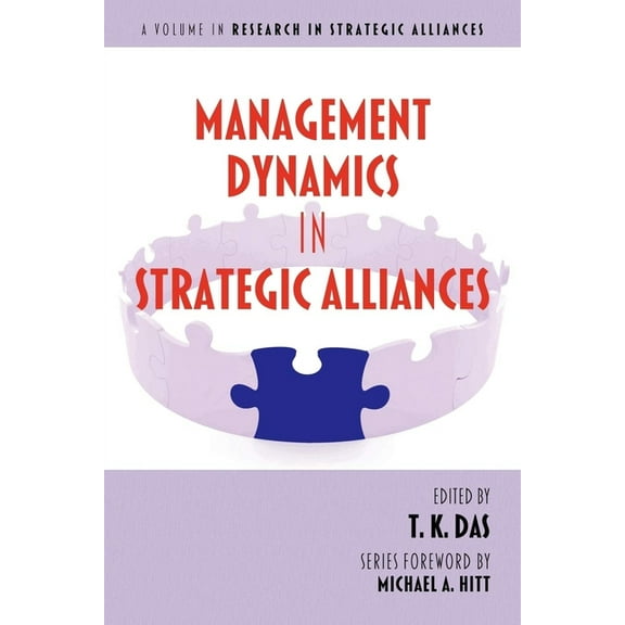 Research in Strategic Alliances Management Dynamics in Strategic Alliances, (Paperback)