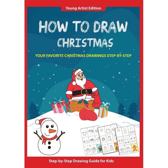 How to Draw Christmas : Easy Step-by-Step Guide How to Draw for Kids (Paperback)