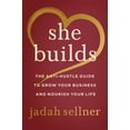 thumbnail image 3 of She Builds: The Anti-Hustle Guide to Grow Your Business and Nourish Your Life, (Hardcover), 3 of 3