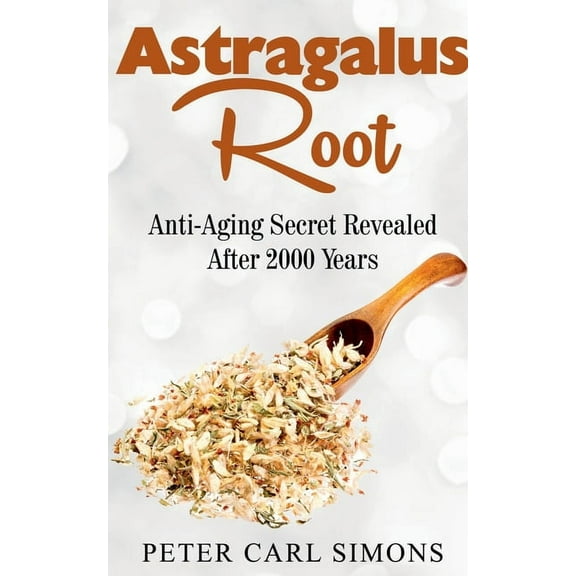 Astragalus Root, (Paperback)