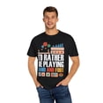 thumbnail image 4 of Humorous Sporty Teammates Playing Sarcastic Statements Pun Hilarious Coaches Sportsmen Sarcasm Sayings Gag Unisex Garment-Dyed T-shirt, 4 of 4