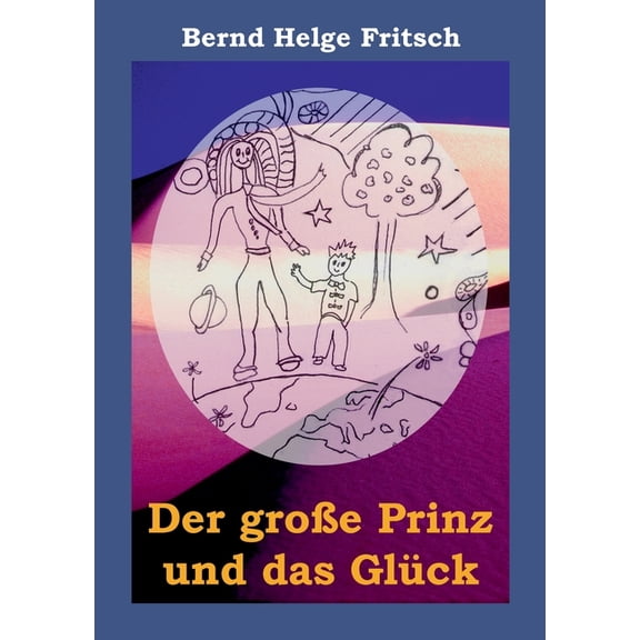 Der große Prinz und das Glück, (Paperback)