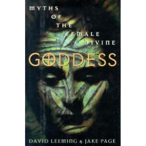 Pre-Owned Goddess: Myths of the Female Divine (Hardcover) 0195086392 9780195086393