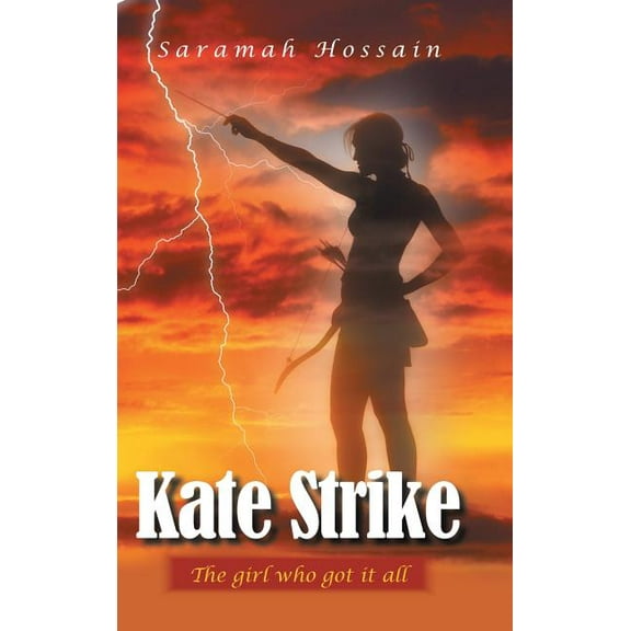 Kate Strike: The girl who got it all (Hardcover)