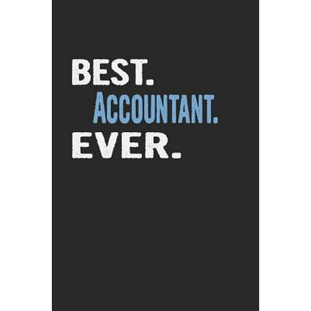 Best. Accountant. Ever.: Blank Lined Notebook Journal