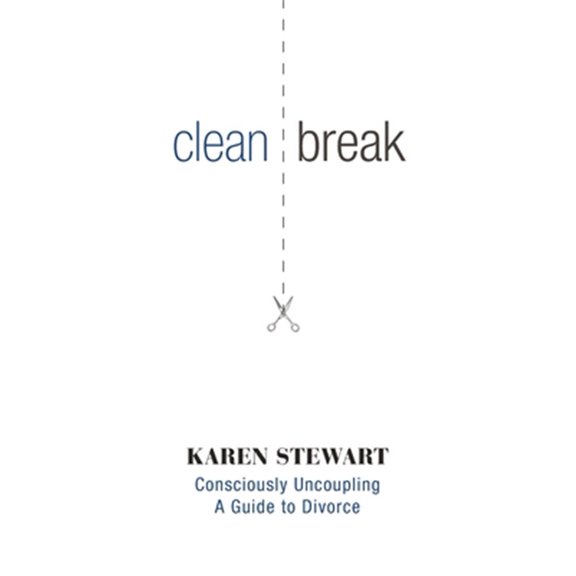 Pre-Owned Clean Break: Consciously Uncoupling: A Guide to Divorce (Paperback)