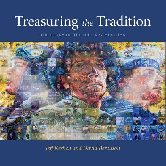 Treasuring the Tradition: The Story of the Military Museums, (Paperback)