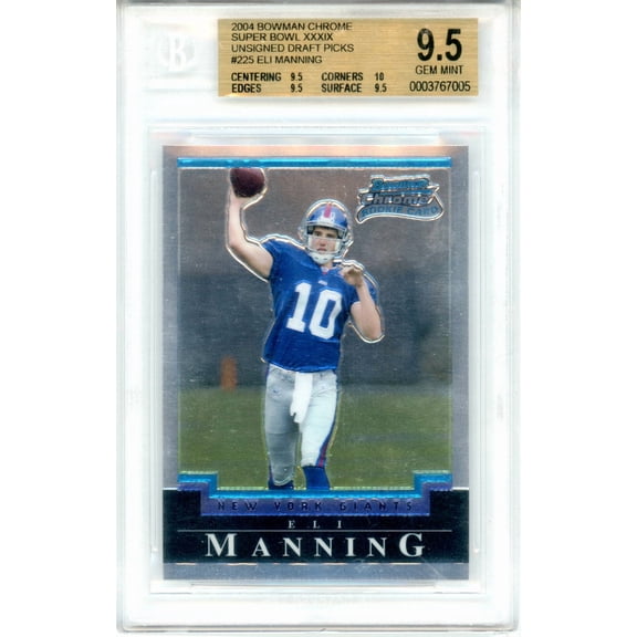 Bowman Chrome Super Bowl XXXIX Unsigned Eli Manning BGS 9.5 GEM MINT Rookie Card