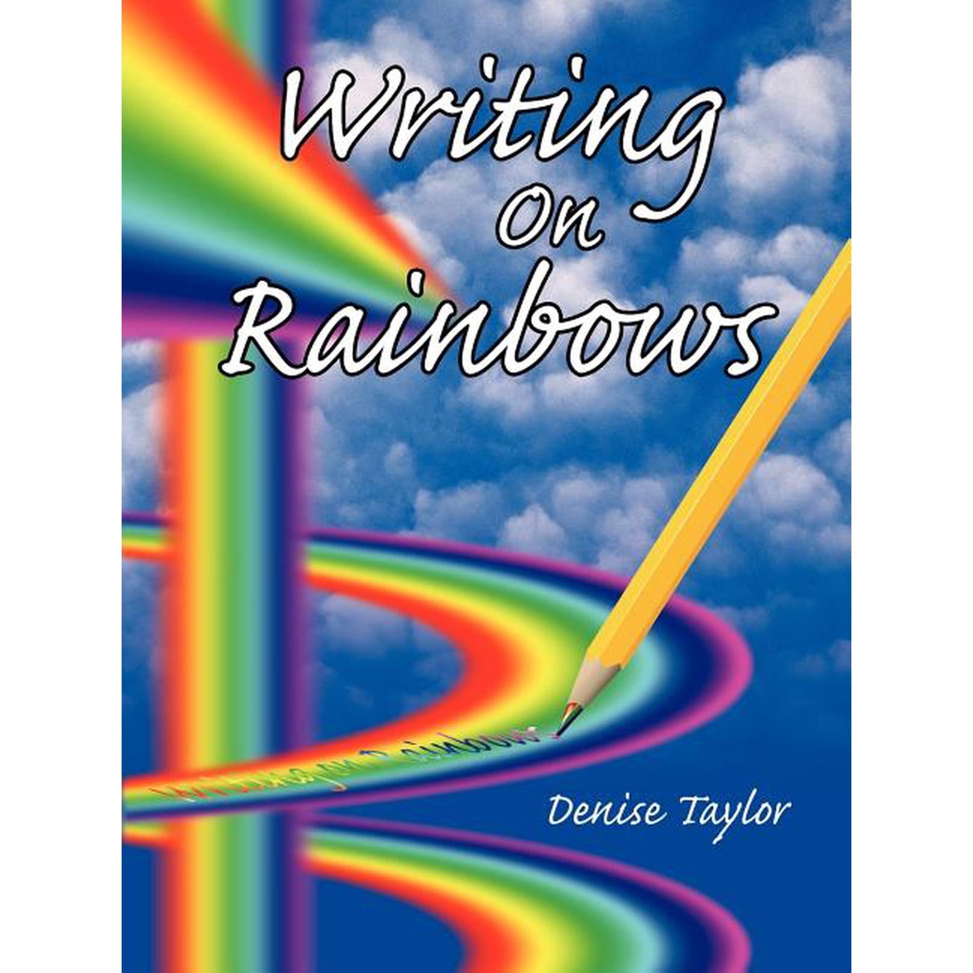 Writing On Rainbows (Paperback)