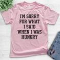 thumbnail image 2 of Kids I'm Sorry For What I Said When I Was Hungry T-shirt, Youth Kids Boy Girl T-Shirt, Funny Foodie Shirt, Light Pink, X-Large, 2 of 4