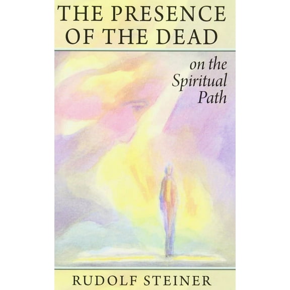 The Presence of the Dead on the Spiritual Path: (Cw 154), (Paperback)