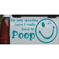thumbnail image 1 of Funny I really have to Poop Car or Truck Window Decal Sticker, 1 of 1