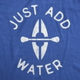 thumbnail image 2 of Mens Just Add Water T Shirt Funny Kayaking Paddle Outdoor Adventure Graphic Tee Graphic Tees, 2 of 9