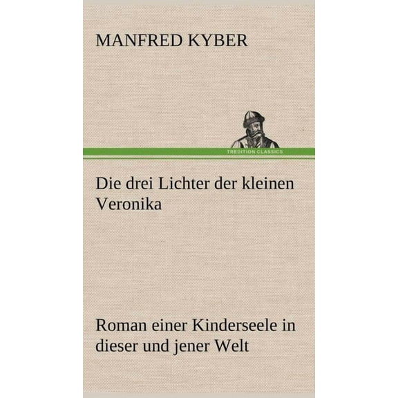 Die Drei Lichter Der Kleinen Veronika (Hardcover)