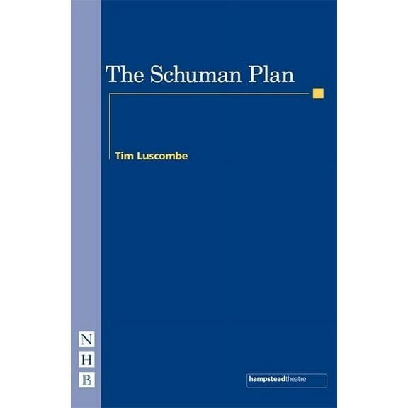 Nick Hern Books: The Schuman Plan (Paperback)